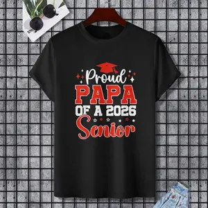 Class Of 2026 Proud Papa Of A Class Of 2026 Senior 2026 T-Shirt, 100% Cotton, Single Side Printed, Black Short Sleeve T-shirt, Gift for Family Friends, S-XXXL, 1 pc, Fabric Weight 180g