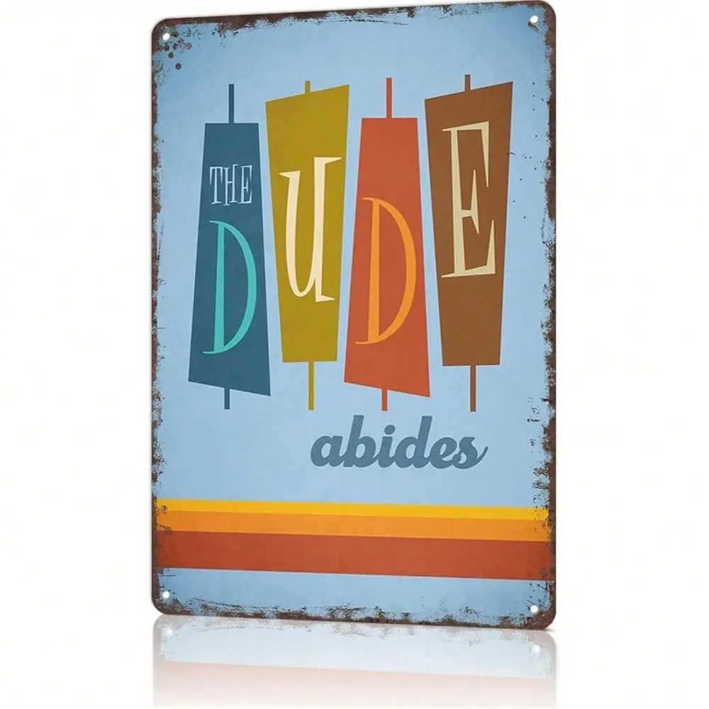Vintage The Dude Abides Aluminum Sign 8x12 Inch Retro Wall Art Decor For Home Bar Man Cave Funny Typography Poster Rustic Poster