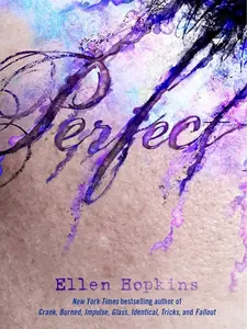 Perfect a novel by Ellen Hopkins