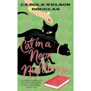 USED-Cat in a Neon Nightmare: A Midnight Louie Mystery (Midnight Louie Mysteries) by Carole Nelson Douglas (Unknown)