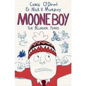 USED-Moone Boy: The Blunder Years by O'Dowd, Chris (Hardcover)