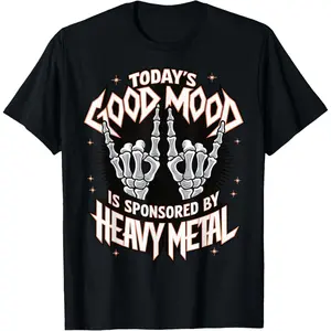 100% Cotton Printed Street-Style T-Shirt Today's Good Mood Is Sponsored By Heavy Metal T-Shirt