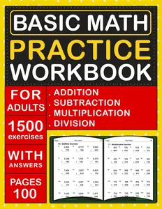 Basic Math Workbook For Adults With adding, subtracting, multiplying and dividing With Answers: Math Homework Practice Workbook For Adults With 1500 ... Classroom | Simple Math Workbook For Adults