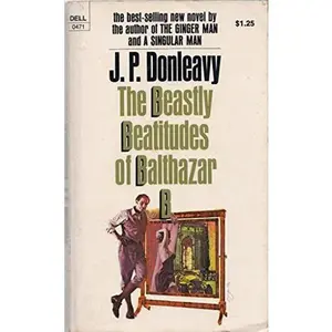 USED-The Beastly Beatitudes of Balthazar B by J. P. Donleavy (Paperback)