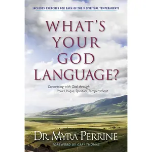 USED-What's Your God Language?: Connecting with God Through Your Unique Spiritual Temperament by Perrine, Myra (Paperback)