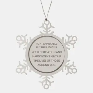 Remarkable Electrical Engineer Gifts, Your dedication and hard work, Inspirational Birthday Christmas Unique Snowflake Ornament For Electrical Engineer, Coworkers, Men, Women, Friends