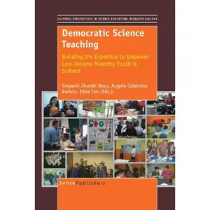 USED-Democratic Science Teaching: Building the Expertise to Empower Low-Income Minority Youth in Science (Paperback)