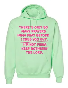"There’s Only So Many Prayers Imma Pray Before I Cuss You Out" Tee