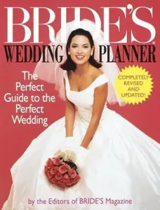 USED-Bride's Wedding Planner: The Perfect Guide to the Perfect Wedding by Brides' Magazine Editors (Paperback)