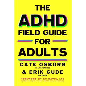 The ADHD Field Guide for Adults - Hardcover Book, Publication Date: 3 March 2026, Books