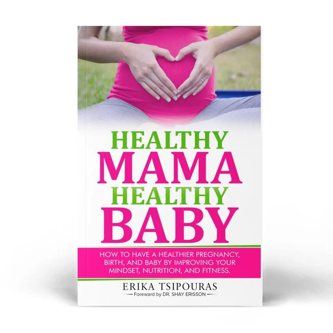 Mindset Parenting Book for Healthy Mamas - Pregnancy Guide with Stress Management, Eating Tips, Nutritious Meal Planning, Fitness Methods & Maternity Support