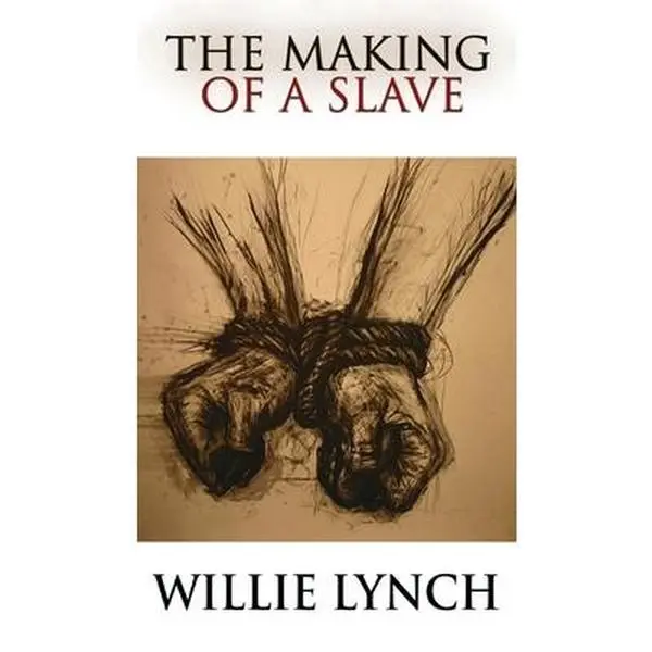 The Willie Lynch Letter and the Making of a Slave - Willie Lynch, Hardcover Book with Slave Psychological Perspective (Humanities & Social Sciences, History & Culture)