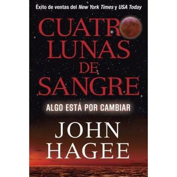 USED Book - Cuatro Lunas de Sangre: Algo Está Por Cambiar (Spanish Edition) by John Hagee (Paperback) - english