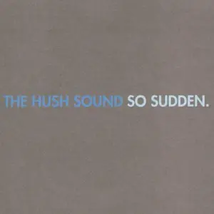 The Hush Sound - So Sudden  [COMPACT DISC - CD]