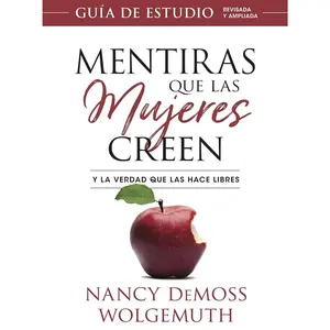 Mentiras que las mujeres creen, Guía de estudio(Lies Women Believe, Study Guide) (Spanish Edition)