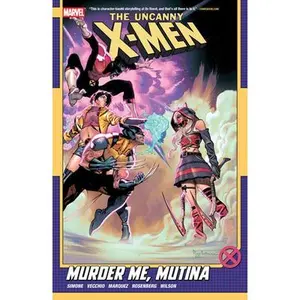 Uncanny X-Men by Gail Simone Vol. 3: Murder Me, Mutina -- Gail Simone, Paperback
