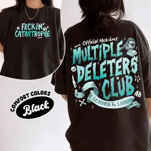 Multiple Deleters Club T-shirt, Feckin Catastrophe T Shirt, Leather and Lark Dark Romance Tee, Brynne Inspire, Bookish Gift