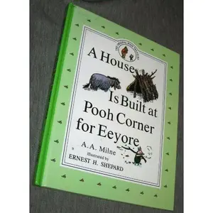 USED Book - A House Is Built at Pooh Corner for Eeyore by A. A. Milne (Hardcover) - english