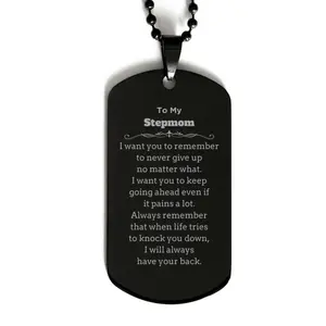 To My Stepmom Gifts, Never give up no matter what, Inspirational Stepmom Black Dog Tag, Encouragement Birthday Christmas Unique Gifts For Stepmom