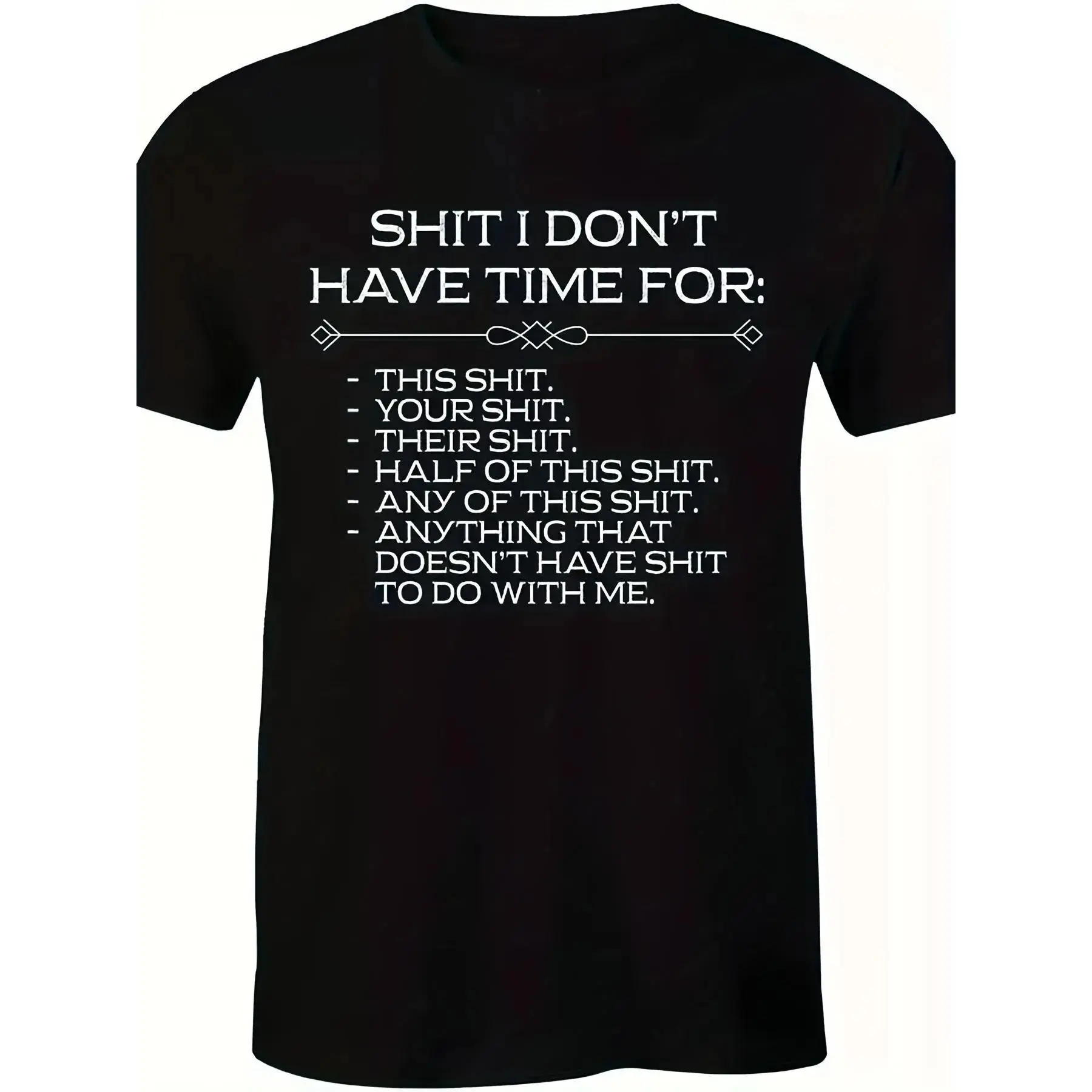 Men'S Relaxed Short-Sleeve Tee Featuring A Striking "SHIT I DON'T HAVE TIME FOR" Graphic, Designed with A Casual Crew Neck, Made From Soft, Perfect for Street Style, with A Bit of Stretch for Comfort