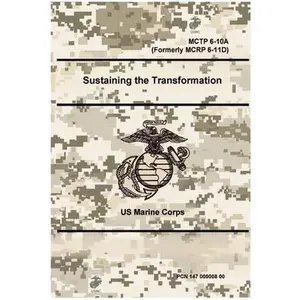 USED-Sustaining the Transformation - MCTP 6-10A (Formerly MCRP 6-11D) by Marine Corps, Us (Paperback)
