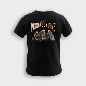 It's Probably Fine - Tee