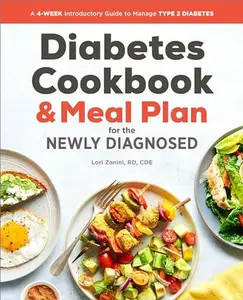 The Diabetic Cookbook and Meal Plan for the Newly Diagnosed: A 4-Week Introductory English Guide to Manage Type 2 Diabetes, Healthy Cookbook