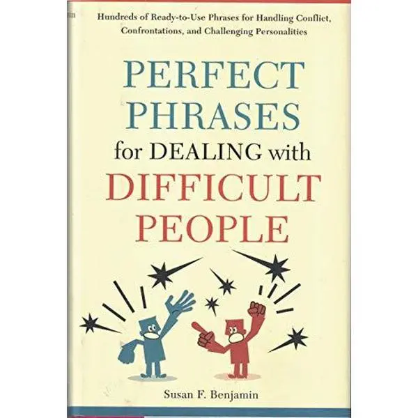 USED Book - Perfect Phrases for Dealing with Difficult People by Susan F. Benjamin (Hardcover) - english