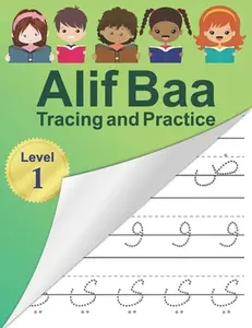 Alif Baa Tracing and Practice: Arabic Alphabet letters Practice Handwriting WorkBook for kids, Preschool, Kindergarten, and Beginners - Level 1. -- Reem Djawad, Paperback