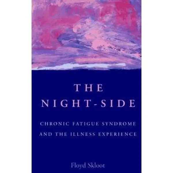 USED Book - The Night-Side: Chronic Fatigue Syndrome & The Illness Experience by Floyd Skloot (Paperback) - english