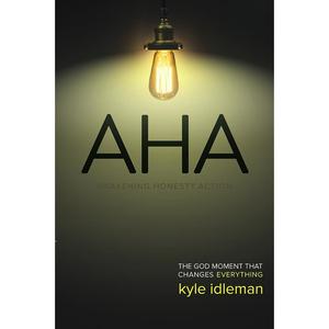USED-AHA: The God Moment That Changes Everything by Idleman, Kyle (Paperback)