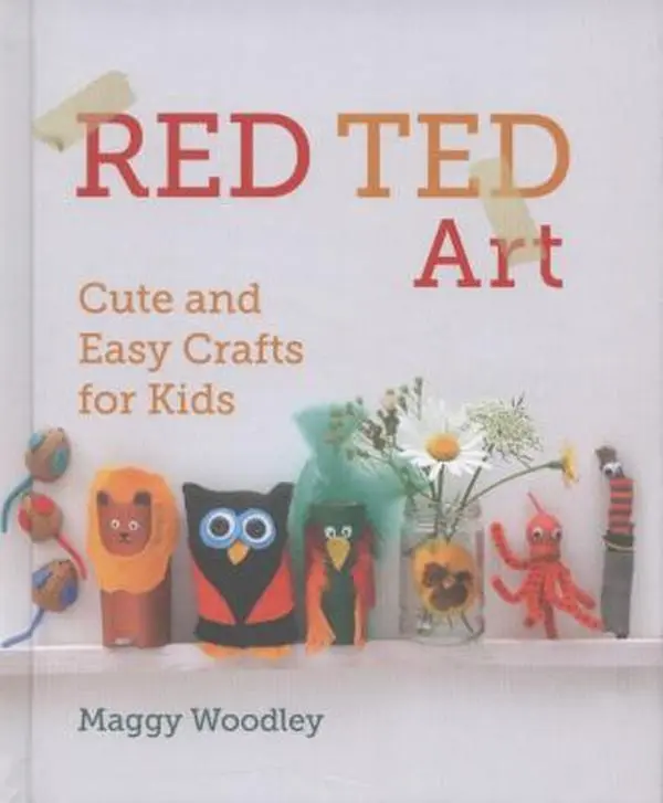 USED-Red Ted Art: Cute and Easy Crafts for Kids by Maggy Woodley (Hardcover)
