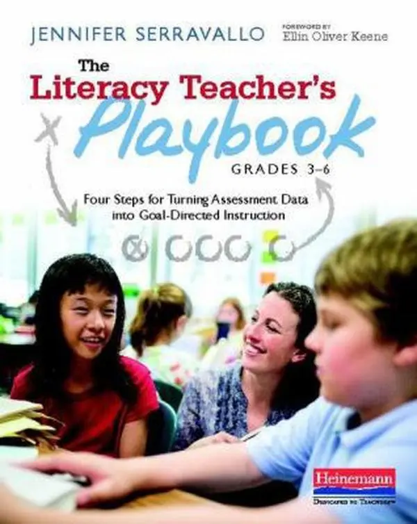 USED-The Literacy Teacher's Playbook, Grades 3-6: Four Steps for Turning Assessment Data Into Goal-Directed Instruction by Serravallo, Jennifer (Paperback)