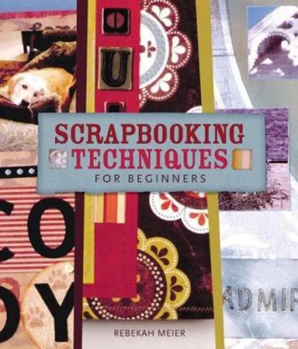 USED Book - Scrapbooking Techniques for Beginners by Rebekah Meier (Hardcover) - english