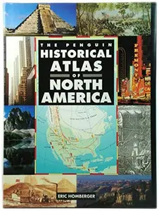 USED-Historical Atlas of North America, The Penguin (Hist Atlas) by Eric Homberger (Hardcover)