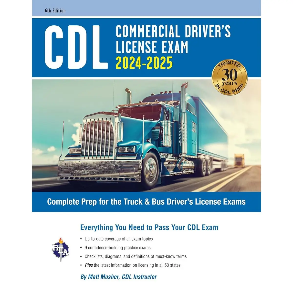 CDL - Commercial Driver's License Exam, 2024-2025: Complete Prep for the Truck & Bus Driver's License Exams (CDL Test Preparation) Sixth Edition, Revised