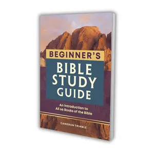 The Beginner’s Bible Study Guide – Introduction to All 66 Books of the Bible | Christian Study Book for Adults