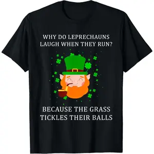 Adult Humor Leprechaun Dirty Joke St Patricks Day Tee
