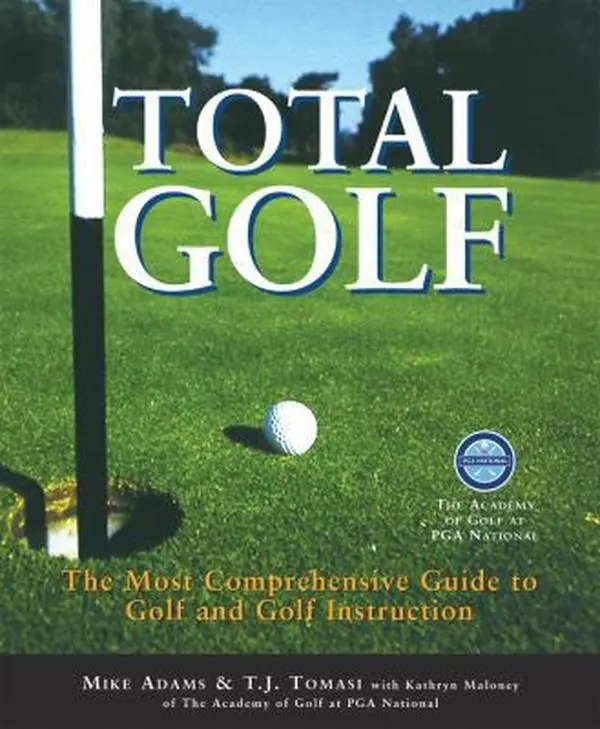 USED Book - Total Golf: A Comprehensive Guide to Improving Your Game by Mike Adams (Hardcover) - english