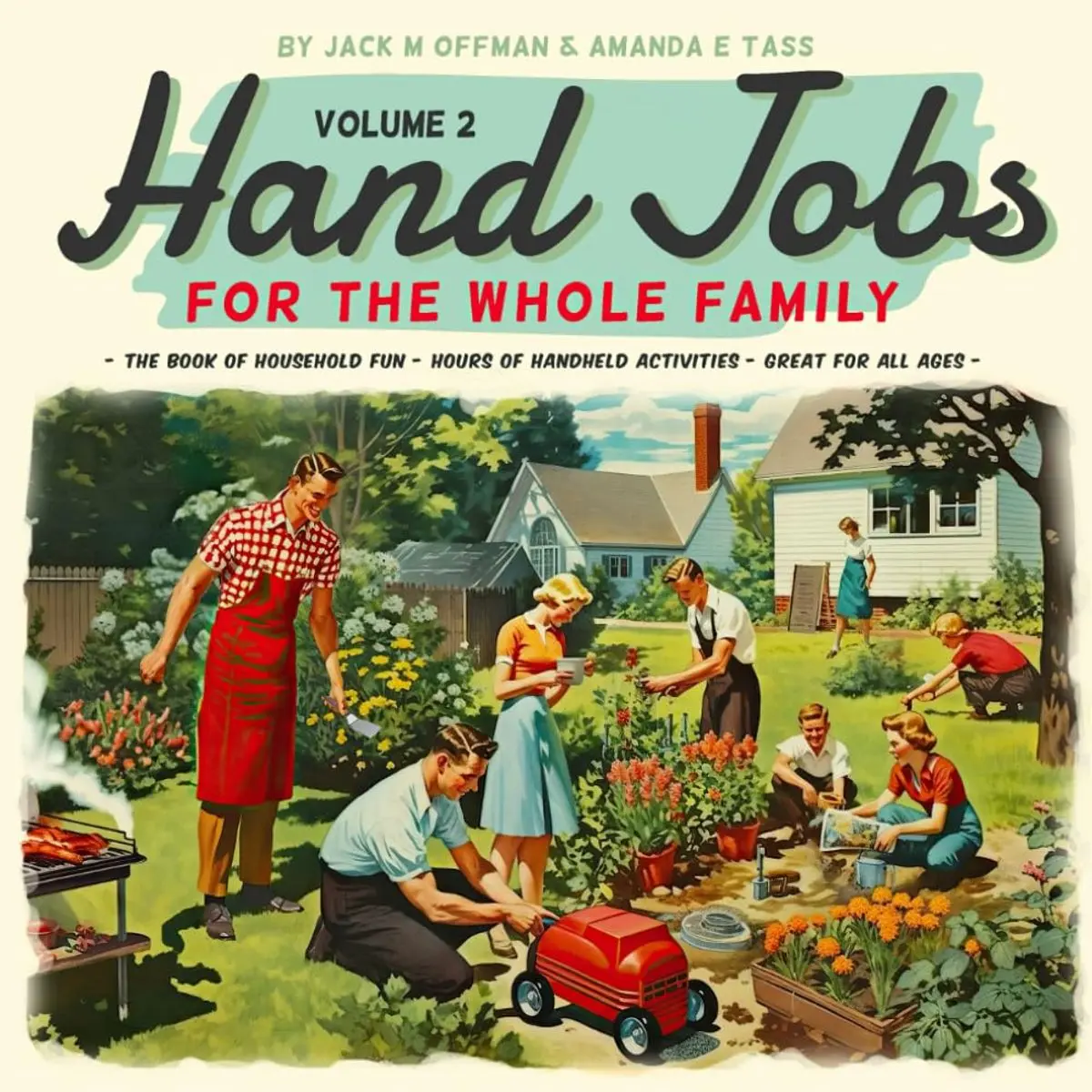 Hand Jobs for the Whole Family, Volume 2 (Cancelled Children's Books for Adults) Paperback – December 18, 2023