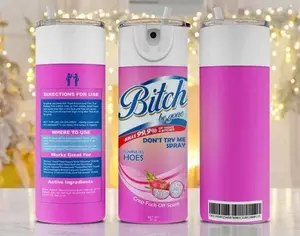 Bitch Be Gone Spray 20oz Tumbler