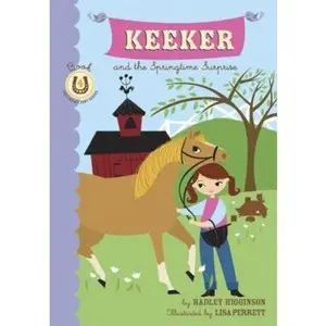 USED-Keeker and the Springtime Surprise: Book 4 in the Sneaky Pony Series by Higginson, Hadley (Paperback)