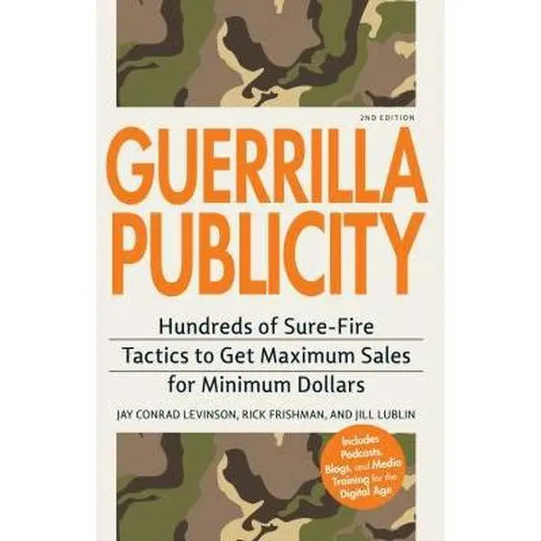 Used Soft Cover Book - Guerrilla Publicity: Hundreds of Sure-Fire Tactics to Get Maximum Sales for Minimum Dollars by Jay Conrad Levinson (2008 Edition, 336 Pages, Adams Media, Business & Management, English), Good