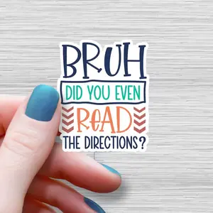 BRUH did you even read the directions teacher sticker Teacher Water bottle teacher Laptop Sticker sassy sarcastic funny teacher sticker gift