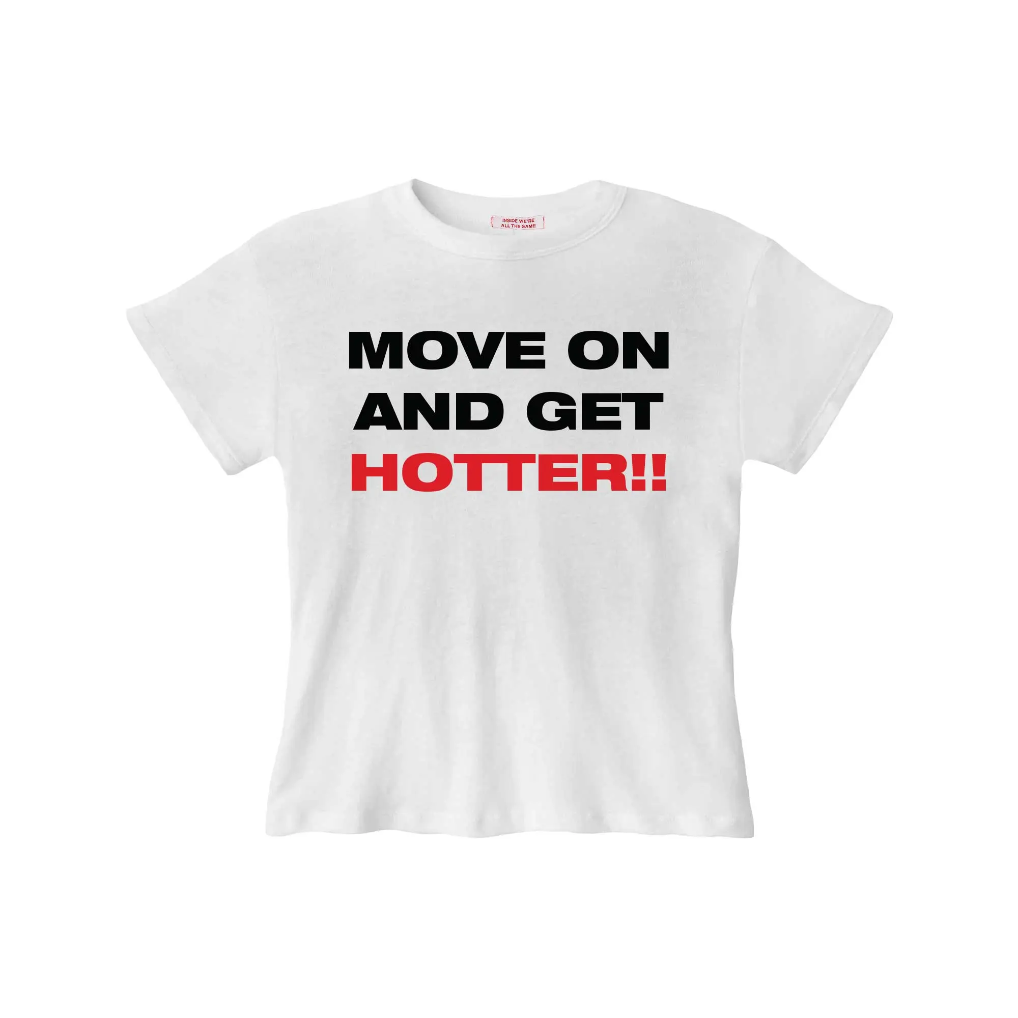 We're Not Really Strangers Move On And Get Hotter Baby Tee