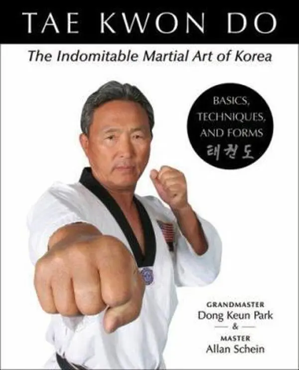 USED-Tae Kwon Do: The Indomitable Martial Art of Korea: Basics, Techniques, and Forms by Park, Dong Keun (Paperback)