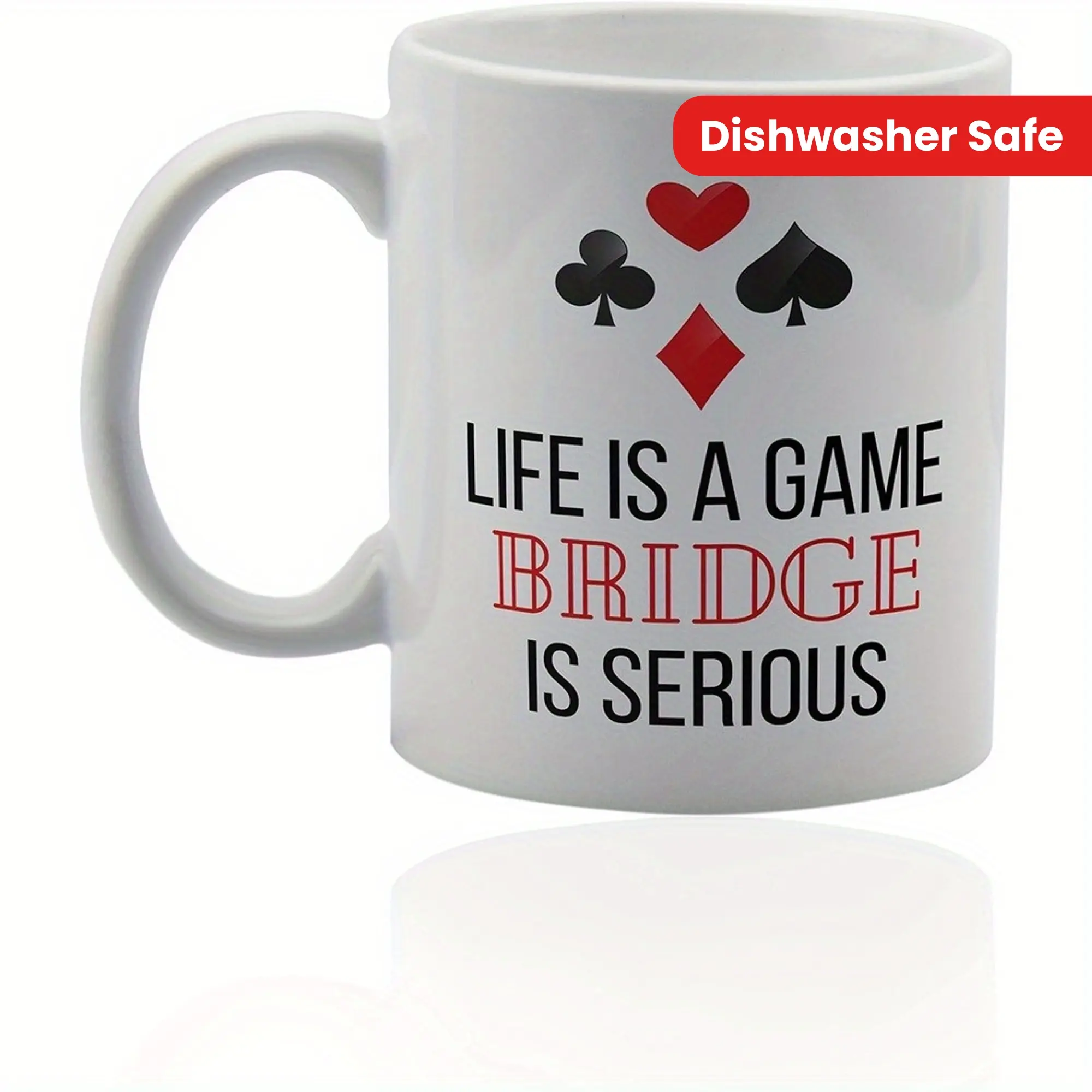 1pc 11oz Ceramic Coffee Mug - Funny "Life is a Game Bridge is Serious" Design with Hearts & Spades - Dishwasher Safe Gift for Bridge Players, White Reusable Cup for Home, Office, or Game Nights