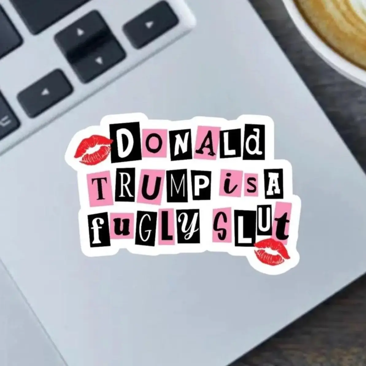 Donald Trump is a Fugly Slut Sticker, Women's Rights, FDT, Fuck Donald Trump, Ransom Style