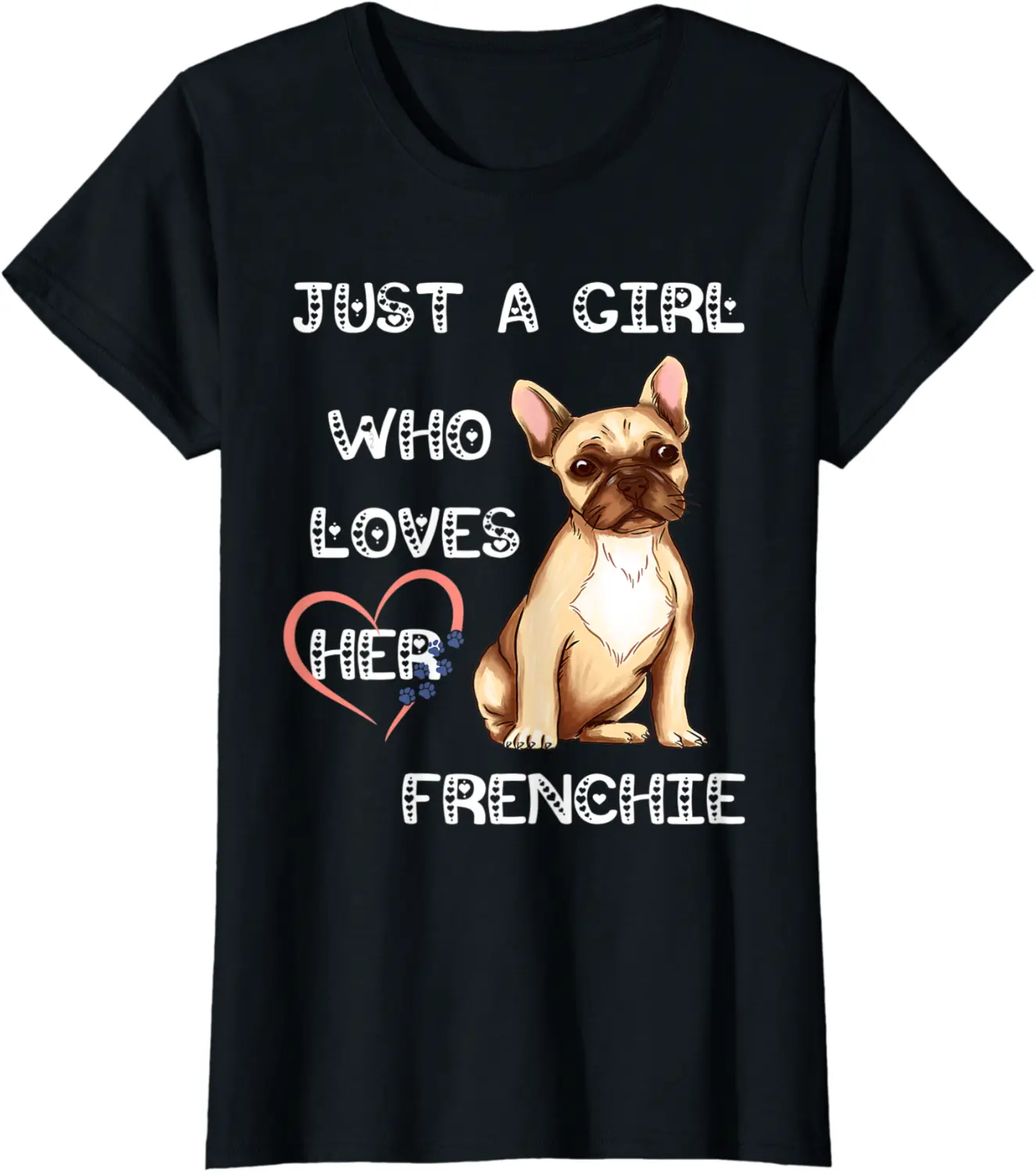 Just A Girl Who Loves Her Frenchie Lover French Bulldog Dog T-Shirt - Dakotamc Shop 30B0927H4BZ1