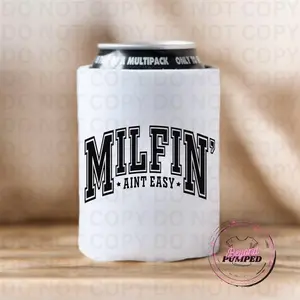 Milfin’ Aint Easy - 12oz Sublimation Can Koozie